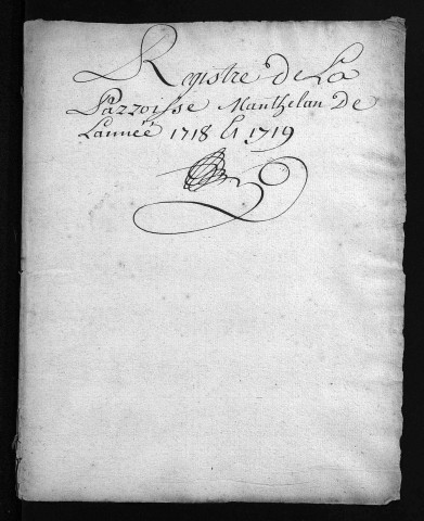 Collection du greffe. Baptêmes, mariages, sépultures, 1718-1719