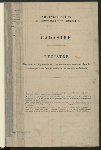 Registre présentant les augmentations et les diminutions survenues dans les contenances et les revenus portés sur les matrices cadastrales, 1828-1914 ; récapitulation des contenances et des revenus imposables, 1826 ; matrice des propriétés foncières, fol. 1 à 374.