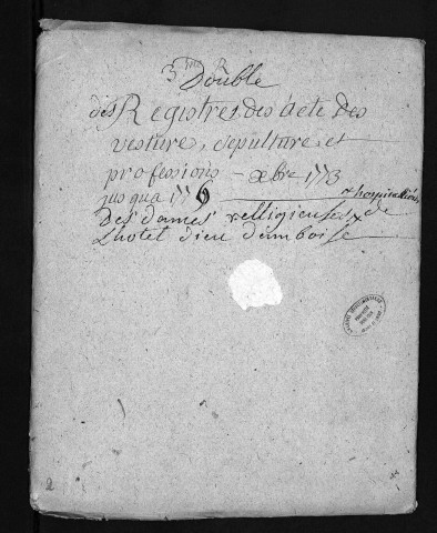Collection du greffe. Sépultures, vêtures, noviciats, professions, décembre 1773-1776