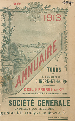 Annuaire statistique et commercial de Tours et du département d'Indre-et-Loire - 1913.