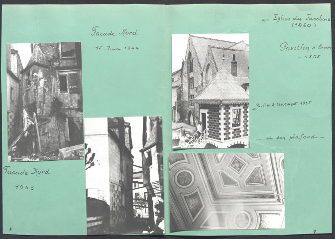 [Hôtel de Ronsard], façade nord 15 Juin 1944 ; façade nord 1945 ; pavillon d'ornement 1895 ; plafond pavillon d'ornement.