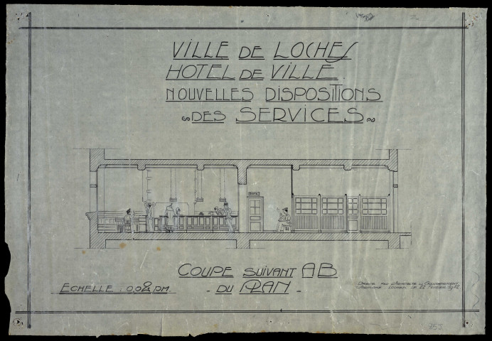 Loches. Hôtel de ville. Nouvelles dispositions des services. Architecte : Edmond Rigaud. Propriétaire: Commune de Loches. Documents graphiques.