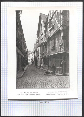 Rue de la Rôtisserie, maison des XV et XVI siècles.