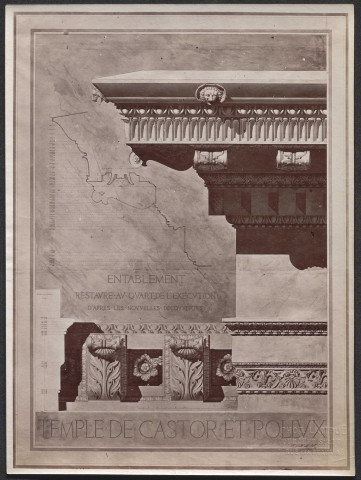 Rome. Temple de Castor et Pollux, entablement restauré d'après les nouvelles découvertes.